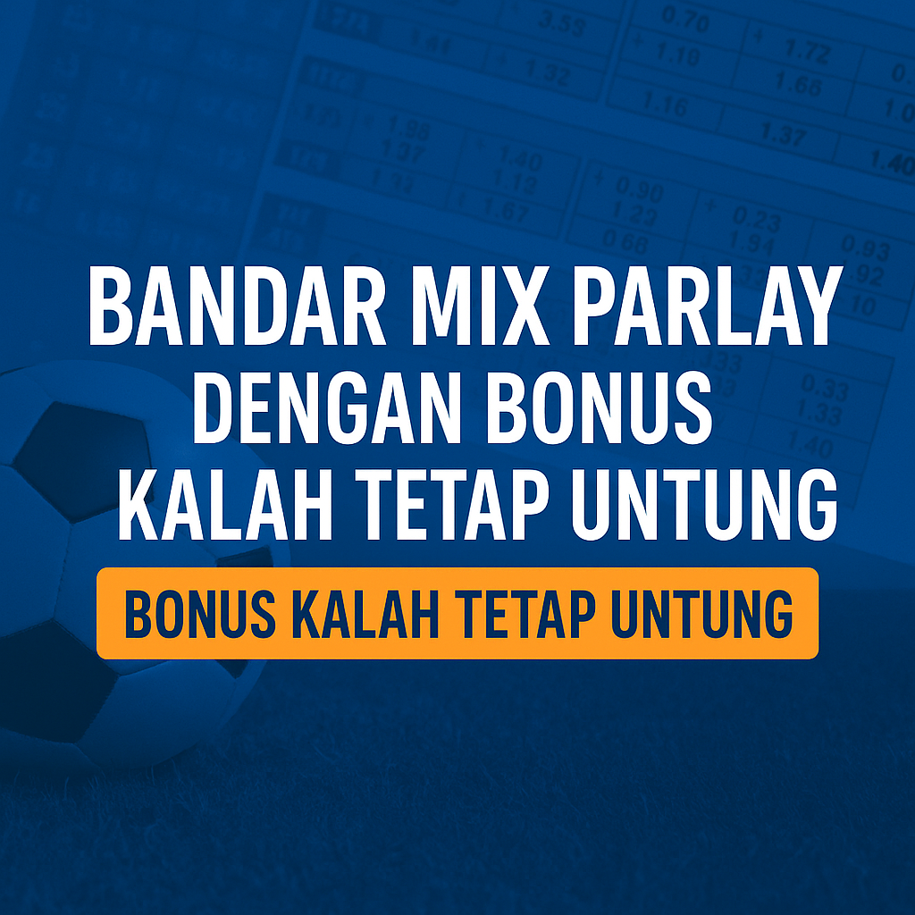 bandar mix parlay bonus kalah